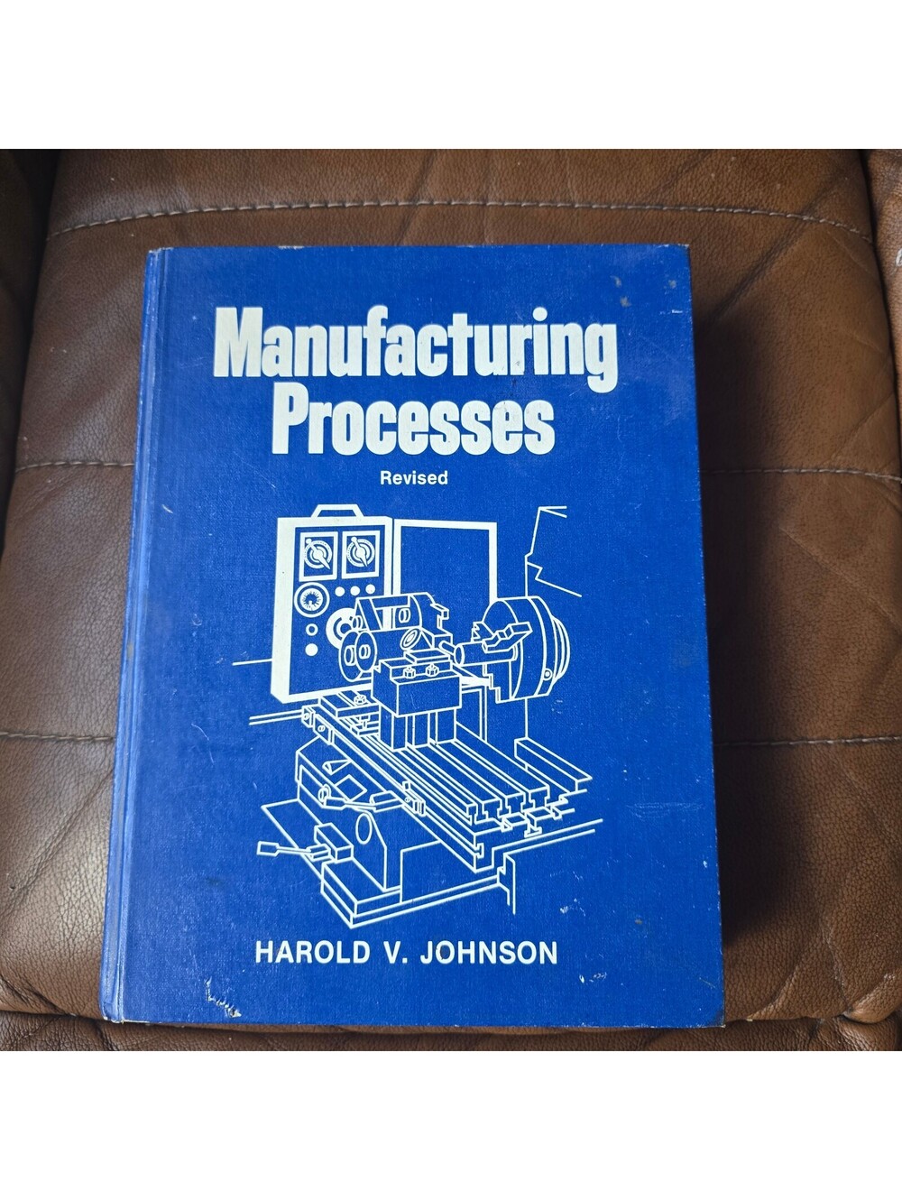 Vintage Manufacturing Processes Hardcover Book Harold V. Johnson Revised Edition